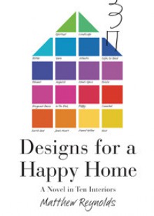 Designs For A Happy Home - Matthew Reynolds