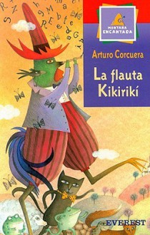 La Flauta Kikiriki - Arturo Corcuera, Claudia Legnazzi