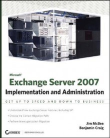 Microsoft Exchange Server: Implementation and Administration - Jim McBee