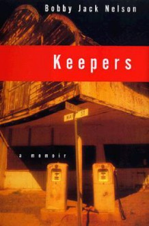 Keepers: A Memoir - Bobby Jack Nelson