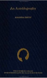 Mrs. Amanda Smith: An Autobiography - Amanda Smith