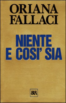 Niente e così sia - Oriana Fallaci