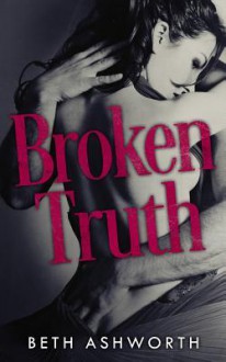 Broken Truth - Beth Ashworth