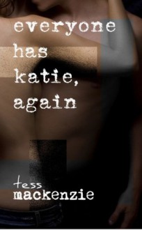 Everyone Has Katie, Again - Tess Mackenzie