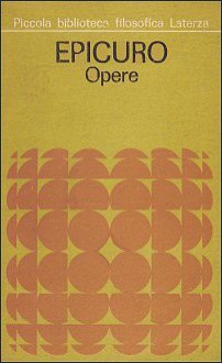 Epicuro: opere, frammenti, testimonianze sulla sua vita - Epicurus, Gabriele Giannantoni, Ettore Bignone