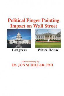 Political Finger Pointing Impact on Wall Street - Jon Schiller