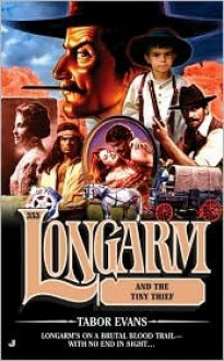 Longarm and the Tiny Thief - Tabor Evans