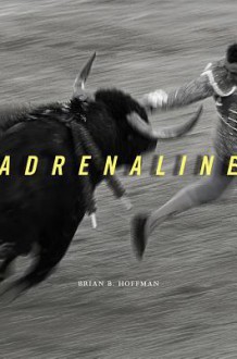 Adrenaline - Brian B. Hoffman