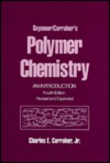 Seymour/Carraher's Polymer Chemistry: An Introduction - Raymond Benedict Seymour, Charles E. Carraher Jr.