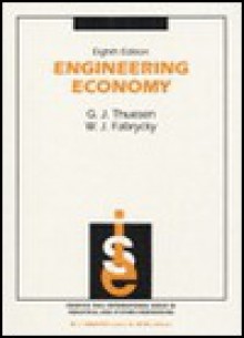 Engineering Economy: G.J. Thuesen, W.J. Fabrycky - Walter J. Fabrycky, Wolter J. Fabrycky, Walter J. Fabrycky