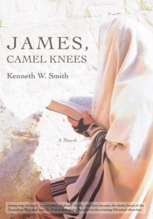 James, Camel Knees - Kenneth Smith