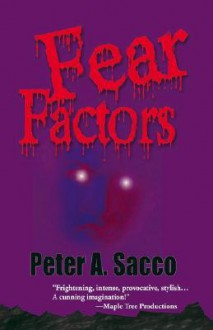 Fear Factors - Peter Andrew Sacco