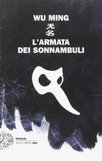 L'armata dei sonnambuli by Wu Ming (2014) Perfect Paperback - Wu Ming