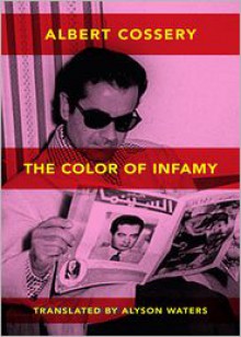 The Colors of Infamy - Albert Cossery, Alyson Waters (Translator)