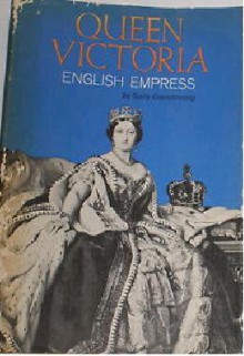 Queen Victoria; English Empress - Sally Glendinning