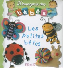 Les Petites Betes - Émilie Beaumont, Christelle Mekdjian, Nathalie Bélineau