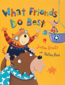 What Friends Do Best - Jonathan Emmett, Nathan Reed