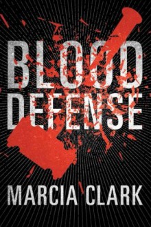 Blood Defense (Samantha Brinkman) - Marcia Clark