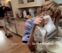 In the Kitchen - Dona Schwartz, Marion Winik, Dona Schwartz, Alison Nordstrom