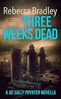 Three Weeks Dead - Rebecca Bradley