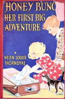 Honey Bunch: Her First Big Adventure - Helen Louise Thorndyke, Marie Schubert