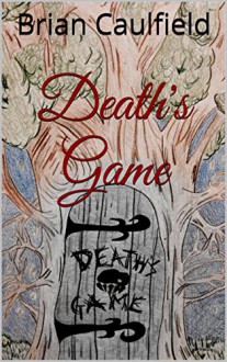 Death's Game - Brian Caulfield