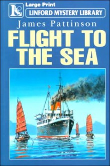 Flight to the Sea - James Pattinson