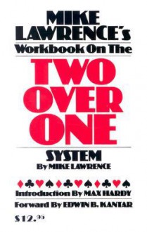 Mike Lawrence's Workbook on the Two Over One System - Mike Lawrence