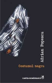 Costumul negru - Adrian Popescu