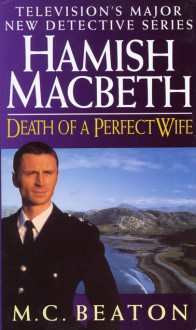 Death of a Perfect Wife - M.C. Beaton