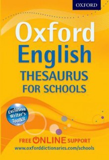 Oxford English Thesaurus for Schools - Oxford Dictionaries