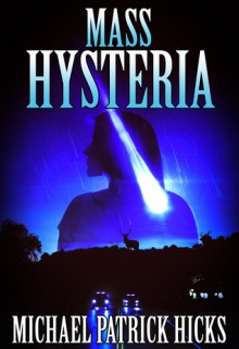 Mass Hysteria - Michael Patrick Hicks