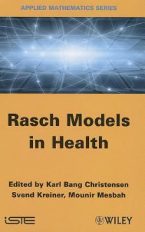 Rasch Related Models and Methods for Health Science - Mounir Mesbah