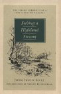 Fishing a Highland Stream - John Inglis Hall, Verlyn Klinkenborg