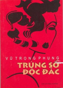 Trúng số độc đắc - Vũ Trọng Phụng