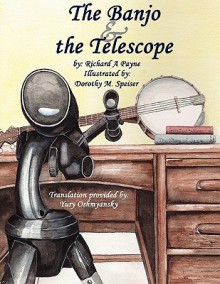 The Banjo & the Telescope - Richard A. Payne