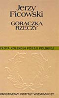 Gorączka rzeczy - Jerzy Ficowski