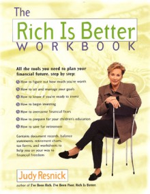 The Rich Is Better Workbook - Judy Resnick, Gene Stone