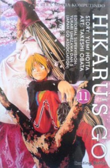 Hikaru's Go 11: Exciting Battle - Yumi Hotta, Takeshi Obata