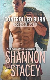 Controlled Burn (Boston Fire) - Shannon Stacey