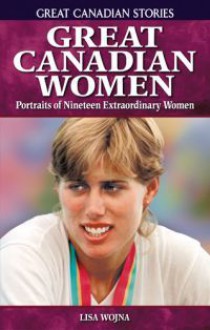 Great Canadian Women - Lisa Wojna