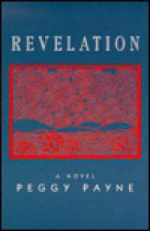 Revelation - Peggy Payne