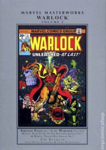 Marvel Masterworks: Warlock, Vol. 2 - Jim Starlin, Bill Mantlo, Steve Leialoha, Josef Rubinstein, John Byrne