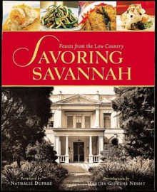 Savoring Savannah: Feasts from the Low Country - Martha Giddens Nesbit