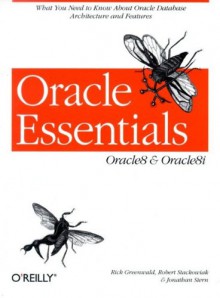 Oracle Essentials: Oracle8 & Oracle8i: Oracle8 and Oracle8i - Rick Greenwald, Jonathan Stern, Robert Stackowiak