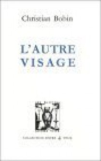 L'autre Visage - Christian Bobin