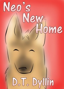 Neo's New Home - D.T. Dyllin