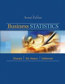 Business Statistics (2nd Edition) - Norean D. Sharpe, Richard D. De Veaux, Paul Velleman