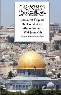 Lum'at Ul I'tiqaad: V.1: Creed Of The Ahl Us Sunnah Wal Jamaaiah - Andrew Sanders, Abu Muahmmad Ibraheem Sanders