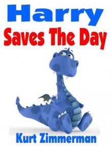 Harry Saves The Day - Kurt Zimmerman